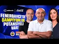 Fenerbahce1-1 Lyon Sinan Engin Semih Senturk Neslihan Ablay