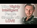 5 Reasons Highly Intelligent People Struggle Finding Love