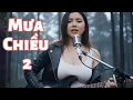 Lagu Mưa Chiều 2 | Bản nhạc triệu người mê | Official MV