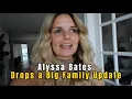 Alyssa Bates Reveals a New Season in Her Family Life Bringing Up Bates