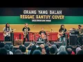 Download Lagu ORANG YANG SALAH - LUVIA BAND (COVER REGGAE SANTUY)