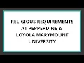 Religious Requirements at Pepperdine Loyola Marymount University Magellan College Counseling