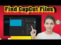 How To Find Capcut Files On PC | Locate Projects \u0026 Exports (2026)
