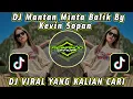 Download Lagu DJ MANTAN MINTA BALIK BY KEVIN SOPAN VIRAL TIK TOK TERBARU 2024 YANG KALIAN CARI ! MP3