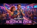 Lagu ECH ŻYCIE ŻYCIE (Koncertowa Pompa 2026) 🎹 Mister Dex \u0026 THO - Największy Hit o Miłości!
