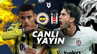 🔴 FENERBAHÇE - BEŞİKTAŞ // Canlı Yayın