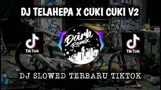 Download DJ TELAHEPA X CUKI CUKI V2 SLOW | DJ TERBARU 2022 MP3