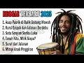 Download Lagu FULL ALBUM REGGAE 2025‼️ Lirik Pedas Kesenjangan Sosial | Bikin Merinding \u0026 Menyentuh