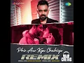 Phir Aur Kya Chahiye - Dj Chetas Remix - Arijit Singh & Sachin-Jigar