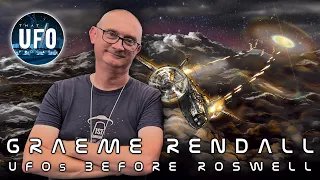 Graeme Rendall; UFOs before Roswell || That UFO Podcast