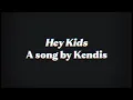 Lagu Kendis - Hey Kids (Official Video)