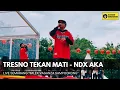 Download Lagu Tresno Tekan Mati - NDX AKA Live Semarang Imlek Vaganza 2025