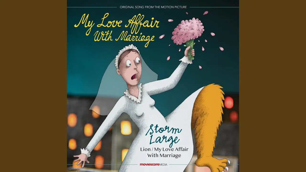 Lion / My Love Affair with Marriage (From "My Love Affair with Marriage") Lion / My Love Affair with Marriage (From "My Love Affair with Marriage")