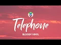 Download Lagu BLOODY VINYL - Telephone (Testo/Lyrics)