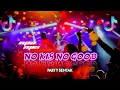 Download Lagu 🏝️NO KIS NO GOOD x LAMPU KAKA_PARTY_SENTAK🕺VIRAL_TIK TOK_2025 NEW REMIX (OPA MIX)🔥