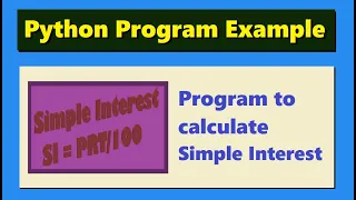Python program to calculate the simple interest Python Program Example Highblix