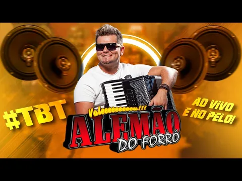 Download MP3 #TBT ALEMÃO DO FORRÓ - AO VIVO E NO PELO!