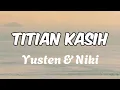 Download Lagu LIRIK LAGU TITIAN KASIH || COVER BY YUSTEN \u0026 NIKI || LAGU NATAL