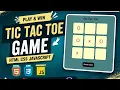 Build Tic Tac Toe Game using HTML CSS JavaScript Beginner Friendly Tutorial