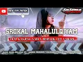 Download Lagu Dj SROKAL MAHALULQIYAM VERSI TRAP KANJENG NABI X SIMPATIK FULL VARIASI 2025 FT SALSABILA RQH MUSIC