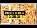 CHICKEN MEXICAN CASSEROLE