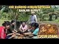 Download Lagu LIHAT KONDISI KEBUN SETELAH BANJIR SURUT DAN BIKIN CUCUR UDANG