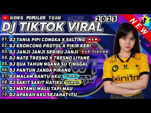 Download MP3 DJ TIKTOK TERBARU 2023 - DJ TANIA PIPI CONGKA X SALTING x DJ KRONCONG PROTOL X PIKIR KERI REMIX 2023