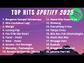 Download Lagu Top Hits Spotify Indonesia 2025 | Top Spotify Indonesia 2025 | Lagu Hits Spotify 2025 | Lagu Terbaru