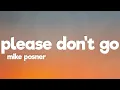 Download Lagu Mike Posner - Please Don't Go (Lyrics)