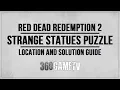 Red Dead Redemption 2 Strange Statues Puzzle Location Solution - 1500 Fast and Easy Guide