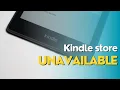 Kindle Store Is Currently Unavailable How to Fix
