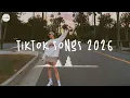 Tiktok Songs 2026 - Tiktok Trending 2026 - These Songs Will Make You Dance