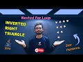 Inverted Triangle Pattern in Java Nested for loop in java Star Patterns in Java