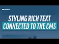 How To Style Rich Text That s Already Connected To The CMS
