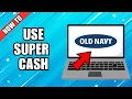 How To Use Old Navy Super Cash Discount or Promo Code