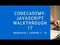 Codecademy Learn Javascript Walkthrough Requests 1 Lesson 1 - 10