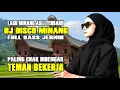 Lagu DJ Remix Minang Terbaru Full Album - DJ Minang Full Bass – Lagu Disco Minang Viral Di Tiktok