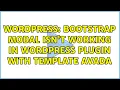 Wordpress Bootstrap Modal isn t working in WordPress Plugin with Template Avada 2 Solutions