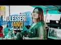 Download Lagu MULESSERI JANCI - NUR MAI SELLA | CIPT.EMMU LEO STAR ( LIVE COVER)