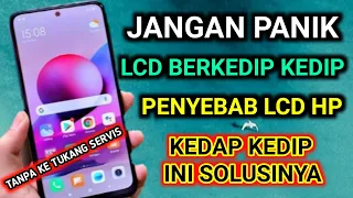 Download penyebab lcd hp kedap kedip ini solusinya MP3