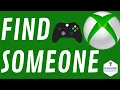 How to Find Someone on Xbox - 2021