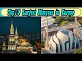 Download Lagu Top 10 Largest Mosques in Europe | Ramadan Themed Edition