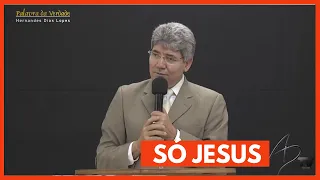 SÓ JESUS - Hernandes Dias Lopes