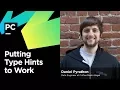 Putting Type Hints to Work