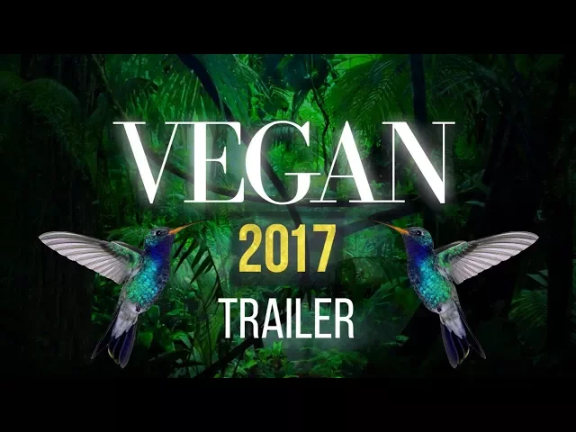 VEGAN 2017 - Documentary Trailer