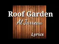 Lyrics Roof Garden (Al Jarreau)