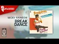 Download Lagu Micky Rainbow - Break Dance (Official Karaoke Video)