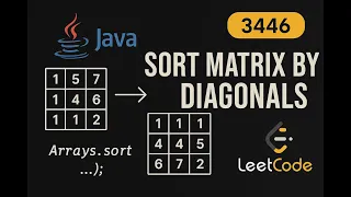 LeetCode 3446 Sort Matrix by Diagonals Java Solution Matrix Sorting Algorithm