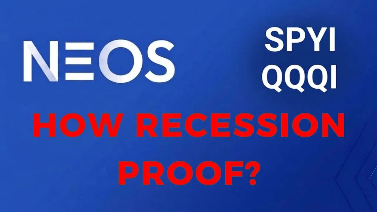 How Recession Proof Are The NEOS ETFs? SPYI, QQQI and Others
