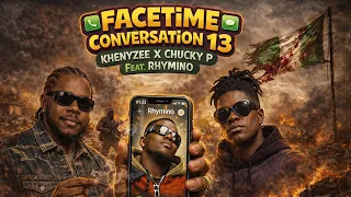 facetime conversation 13 with chucky p u0026 rhymino 